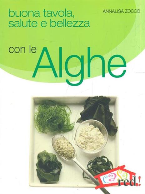Buona tavola, salute e bellezza con le alghe - Annalisa Zocco - 5