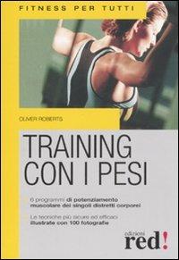 Training con i pesi. Ediz. illustrata - Oliver Roberts - copertina