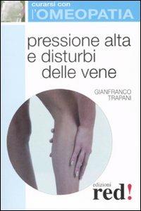 Pressione alta e disturbi delle vene - Gianfranco Trapani - copertina