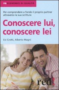 Conoscere lui, conoscere lei - Evi Crotti,Alberto Magni - copertina