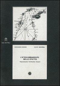 L'attraversamento dello Stretto - Alessandro Bianchi,Manlio Vendittelli - copertina