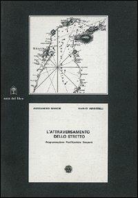 L' attraversamento dello Stretto - Alessandro Bianchi,Manlio Vendittelli - copertina