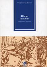 Il lupo mannaro. L'uomo, il lupo, il racconto nella licantropia