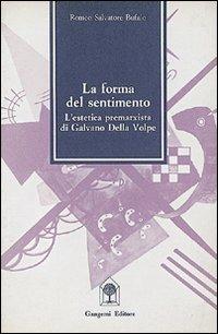 La forma del sentimento in Galvano Della Volpe - Romeo Bufalo - copertina