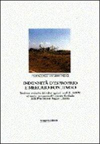 Indennità d'esproprio e mercato fondiario. Tendenze evolutive dei valori agricoli medi ed analisi comparata del mercato fondiario... - Francesco S. Nesci - copertina