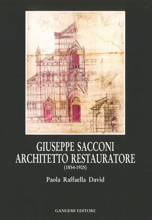 Giuseppe Sacconi architetto restauratore (1854-1905) - Paola R. David - copertina