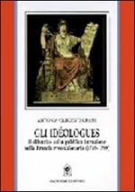 Gli idéologues. Il dibattito sulla pubblica istruzione nella Francia rivoluzionaria (1789-1799)
