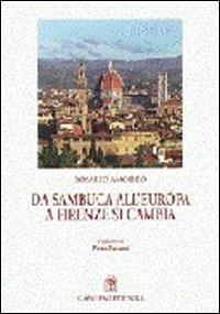 Da Sambuca all'Europa, a Firenze si cambia - Rosario Amodeo - copertina