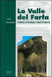 La valle del Farfa. La storia, l'archeologia, i castelli, l'ambiente - Giovanna Rossi - copertina