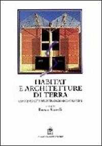 Habitat e architetture di terra. Le potenzialità delle tradizioni costruttive - copertina