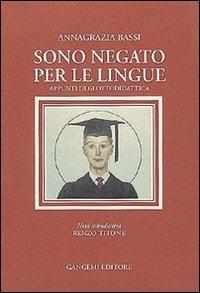 Sono negato per le lingue. Appunti di glottodidattica - Annagrazia Bassi - copertina