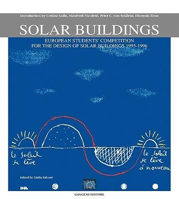 Solar buildings. European students' competition for the design of solar buildings. Ediz. multilingue - copertina
