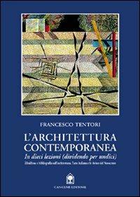 L' architettura contemporanea in dieci lezioni (dividendo per undici) - Francesco Tentori - copertina