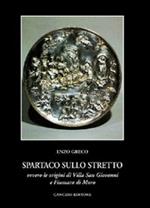 Spartaco sullo Stretto. Origine di Villa San Giovanni e Fiumana
