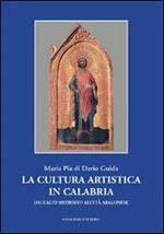 La cultura artistica in Calabria. Dall'alto Medioevo all'età aragonese