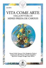 Vita come arte nella pittura di Mines Preda De Carolis