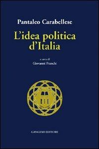 L' idea politica d'Italia - Pantaleo Carabellese - copertina