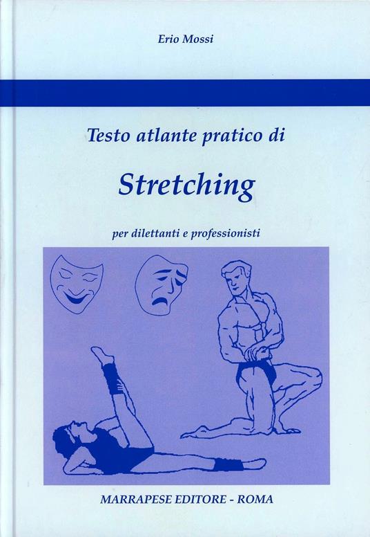 Stretching. Testo atlante pratico - Erio Mossi - copertina