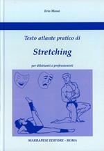 Stretching. Testo atlante pratico