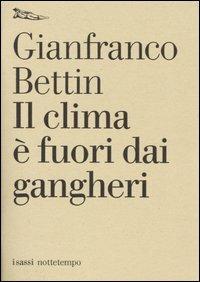 Il clima è fuori dai gangheri - Gianfranco Bettin - copertina