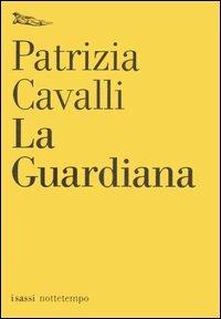 La guardiana - Patrizia Cavalli - copertina