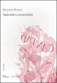 Autentico assassinio - Maurizio Bettini - copertina