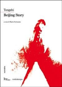 Beijing story - Tongzhi,Mario Fortunato,Lucia Regola - ebook