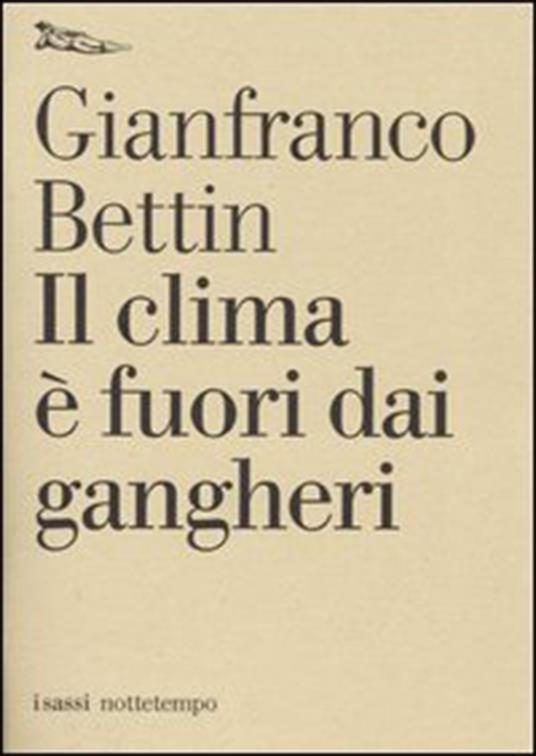 Il clima è fuori dai gangheri - Gianfranco Bettin - ebook