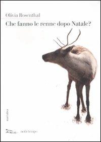 Che fanno le renne dopo Natale? - Olivia Rosenthal - copertina