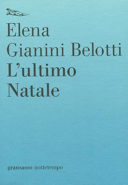 L'ultimo Natale - Elena Gianini Belotti - copertina