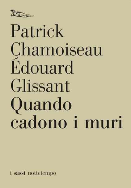 Quando cadono i muri - Patrick Chamoiseau,Édouard Glissant,Maria Pace Ottieri - ebook