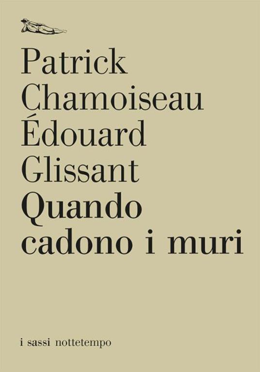 Quando cadono i muri - Patrick Chamoiseau,Édouard Glissant,Maria Pace Ottieri - ebook