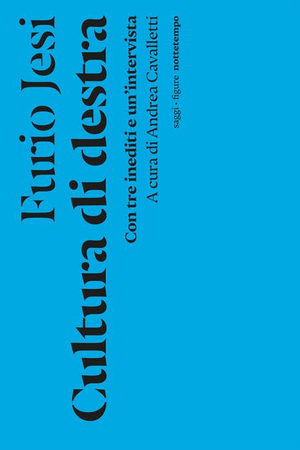 Cultura di destra - Furio Jesi,Andrea Cavalletti - ebook