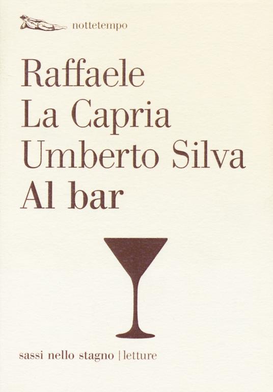 Al bar - Raffaele La Capria,Umberto Silva - copertina