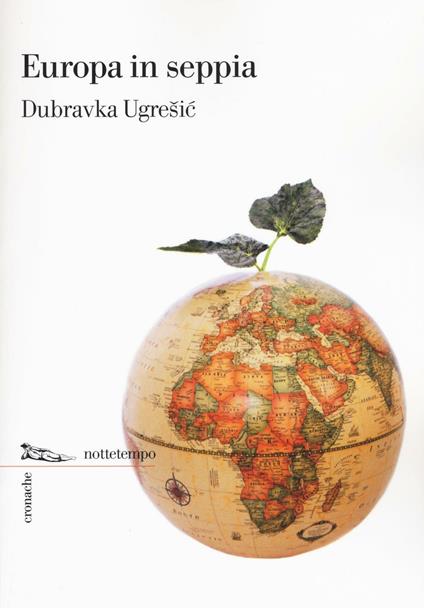 Europa in seppia - Dubravka Ugrešic - copertina