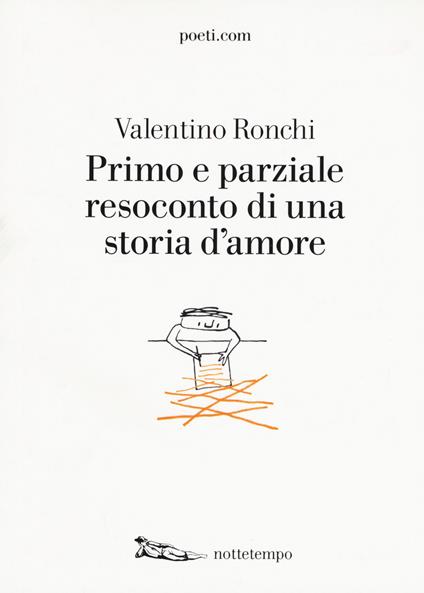 Primo e parziale resoconto di una storia d'amore - Valentino Ronchi - copertina