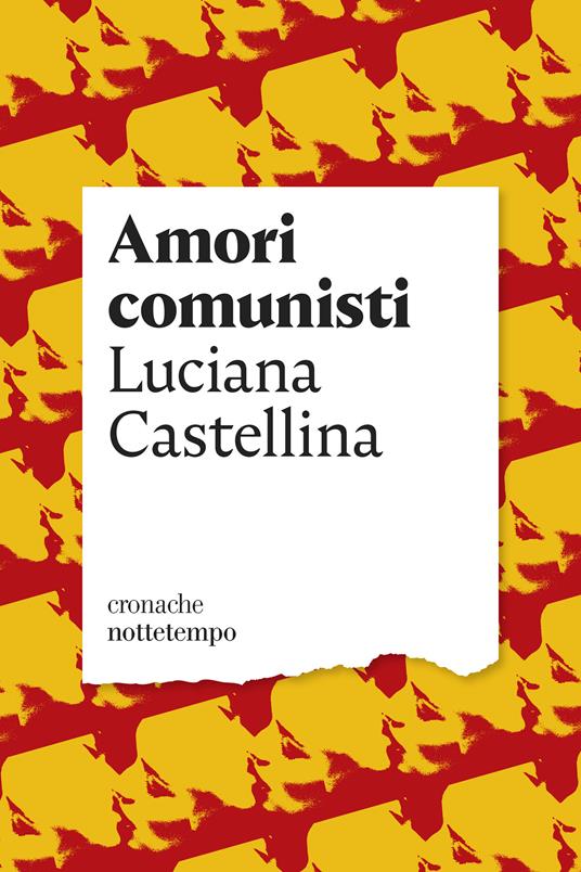 Amori comunisti - Luciana Castellina - ebook