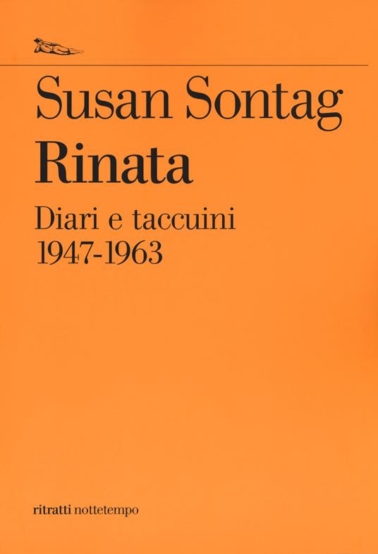 Rinata. Diari e taccuini 1947-1963 - Susan Sontag - copertina