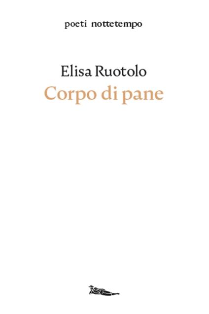 Corpo di pane - Elisa Ruotolo - ebook