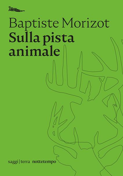 Sulla pista animale - Baptiste Morizot,Alessandro Lucera,Alessandro Palmieri - ebook