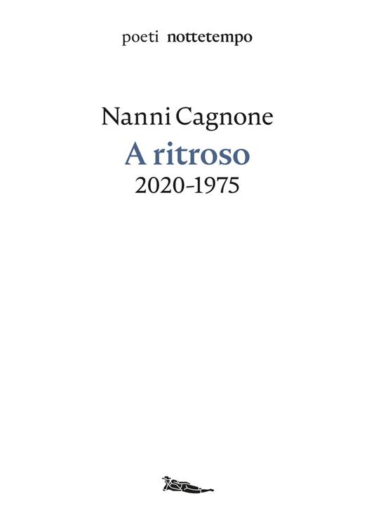 A ritroso. 2020-1975 - Nanni Cagnone - ebook