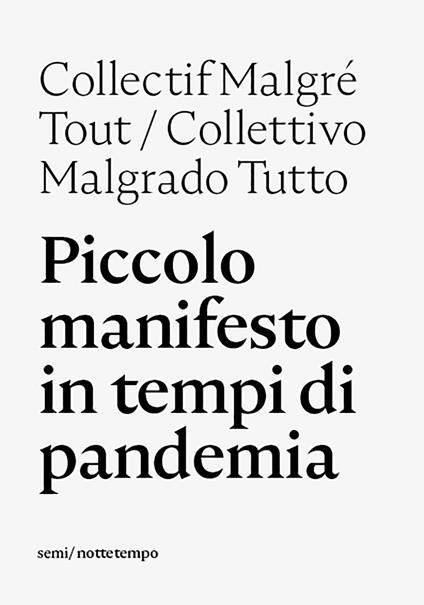 Piccolo manifesto in tempi di pandemia - Miguel Benasayag,Collettivo Malgrado Tutto/Collectif Malgré Tout,Angélique Del Rey - ebook