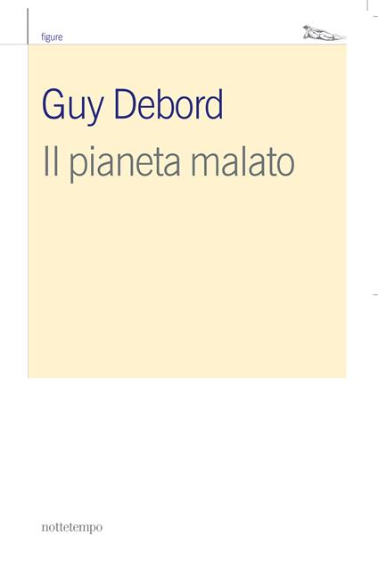 Il pianeta malato - Guy Debord,Edoardo Acotto - ebook