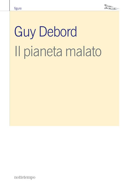 Il pianeta malato - Guy Debord,Edoardo Acotto - ebook