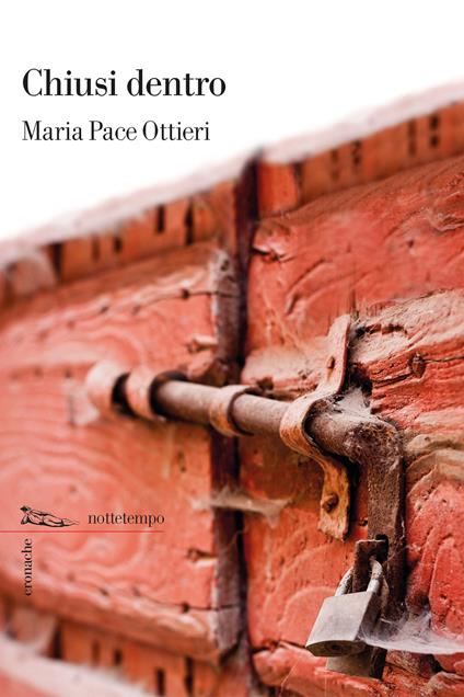 Chiusi dentro - Maria Pace Ottieri - ebook