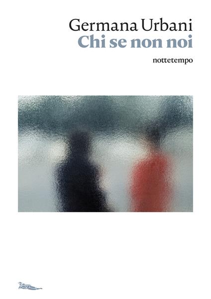 Chi se non noi - Germana Urbani - copertina