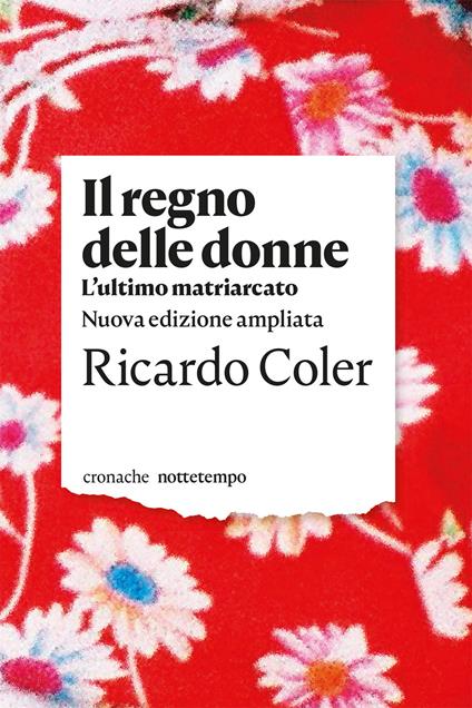 Il regno delle donne. L'ultimo matriarcato. Nuova ediz. - Ricardo Coler,Angela Masotti - ebook