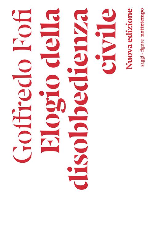 Elogio della disobbedienza civile. Nuova ediz. - Goffredo Fofi - copertina