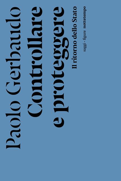Controllare e proteggere. Il ritorno dello Stato - Paolo Gerbaudo - ebook