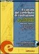 Libro Il calcolo del contributo di costruzione. Con CD-ROM Giuseppe Borgese , Silvano Riina